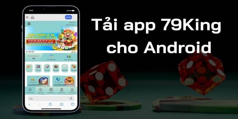 Thao tác tải app 79king trên nền tảng Android