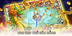 JDB Cao Thủ Săn Rồng - Trò chơi bắn cá siêu hot tại 79KING