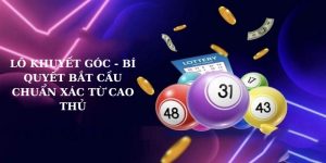 Lô Khuyết Góc - Bí Quyết Bắt Cầu Chuẩn Xác Từ Cao Thủ
