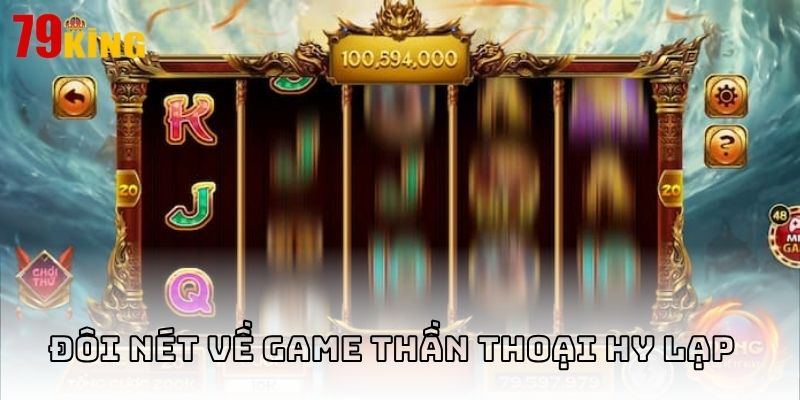 Đôi nét về game Thần thoại Hy Lạp tại 79king