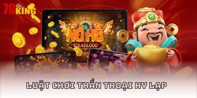 Luật chơi và cách quay thưởng trong Thần thoại Hy Lạp