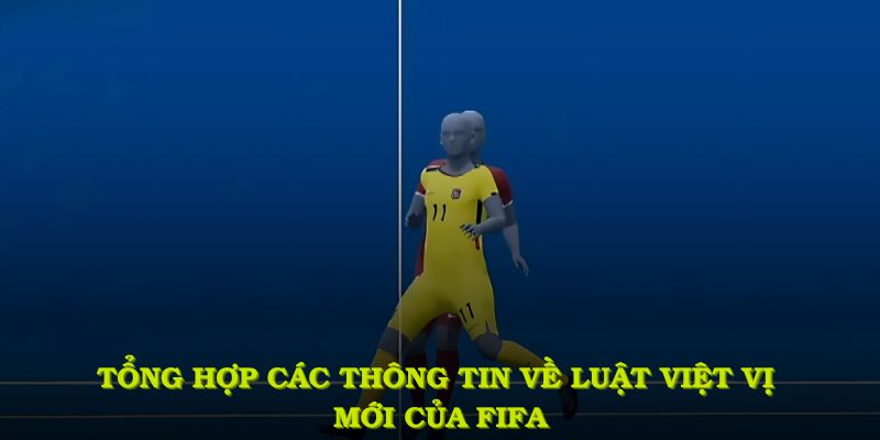 Các thông tin cốt lõi về luật việt vị mới của fifa