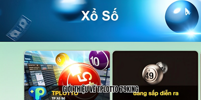 Giới thiệu về Tplotto tại nhà cái 79King